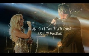 BLAKE SHELTON LONELY TONIGHT FT ASHLEY MONRORE